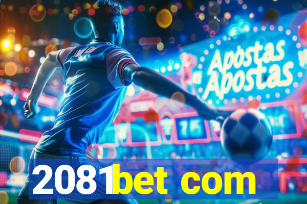 2081bet com